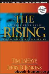 The rising: Antichrist is born before they were left behind by Tim LaHaye & Jerry B. Jenkins