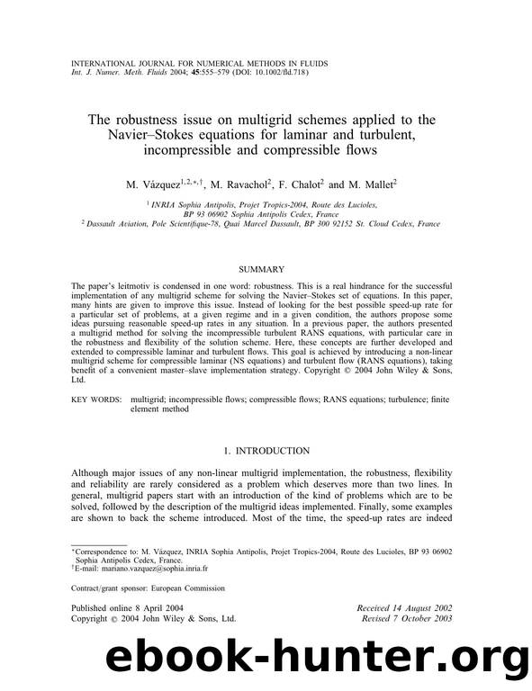 The robustness issue on multigrid schemes applied to the Navier-Stokes equations for laminar and turbulent, incompressible and compressible flows by Unknown