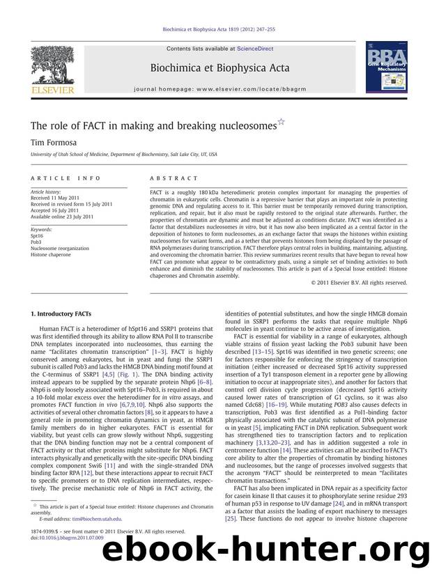 The role of FACT in making and breaking nucleosomes by Tim Formosa