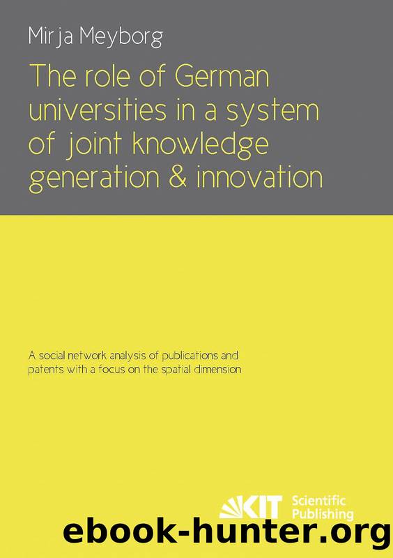 The role of German universities in a system of joint knowledge generation and innovation by Mirja Meyborg