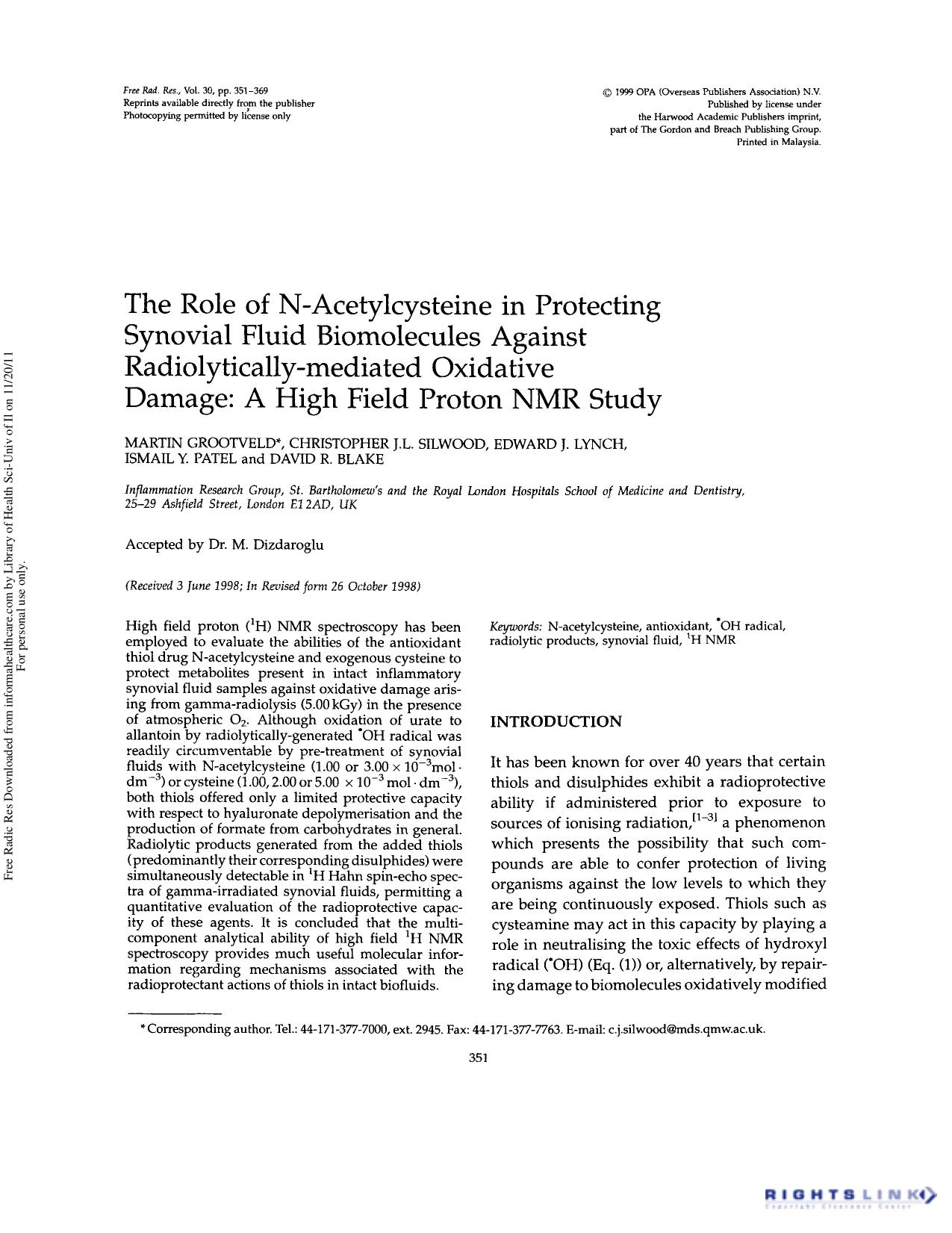 The role of N-acetylcysteine in protecting synovial fluid biomolecules against radiolytically-mediated oxidative damage: A high field proton NMR study by Martin Grootveld Christopher J.L. Silwood Edward J. Lynch Ismail Y. Patel & David R. Blake