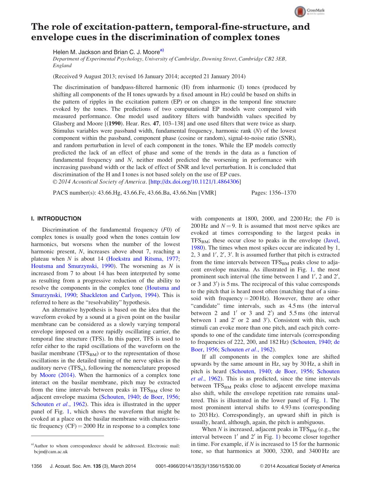 The role of excitation-pattern, temporal-fine-structure, and envelope cues in the discrimination of complex tones by Helen M. Jackson and Brian C. J. Moorea)