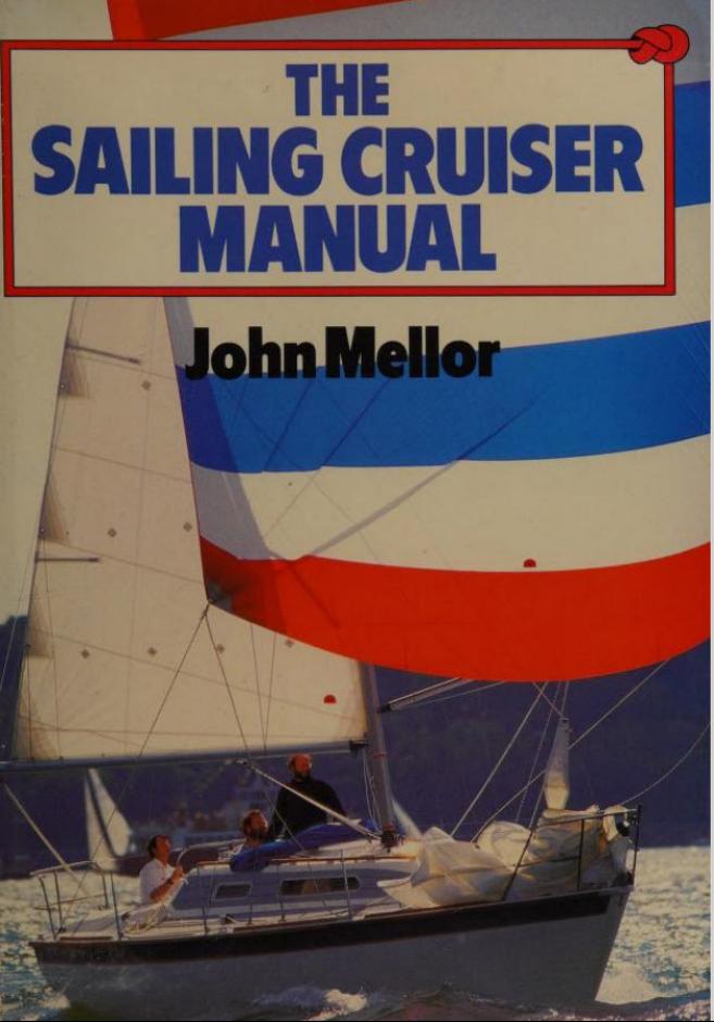 The sailing cruiser manual by Unknown