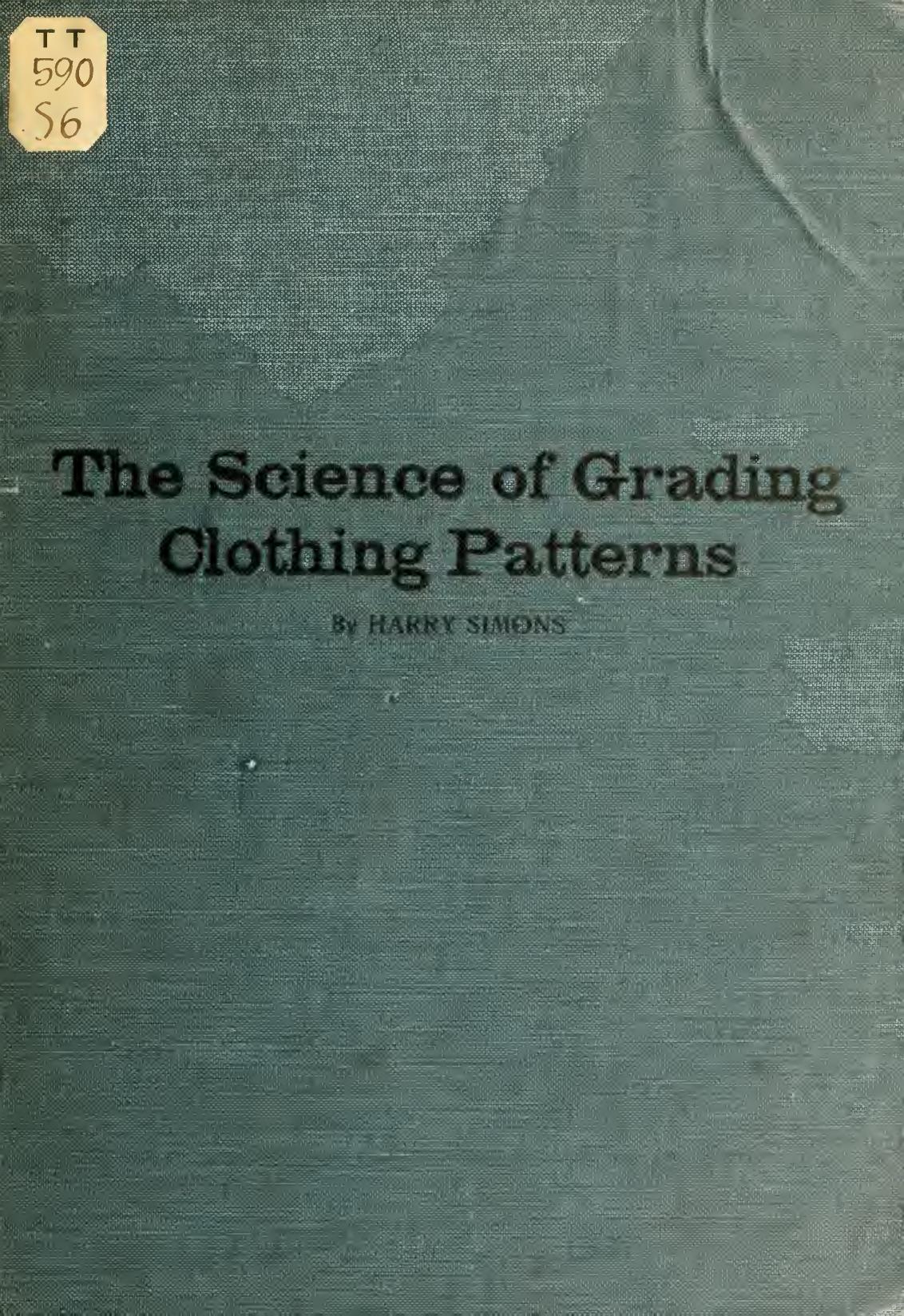 The science of grading patterns for men's, boys' and children's clothing by Simons Harry