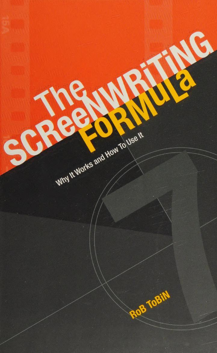 The screenwriting formula by Tobin Rob