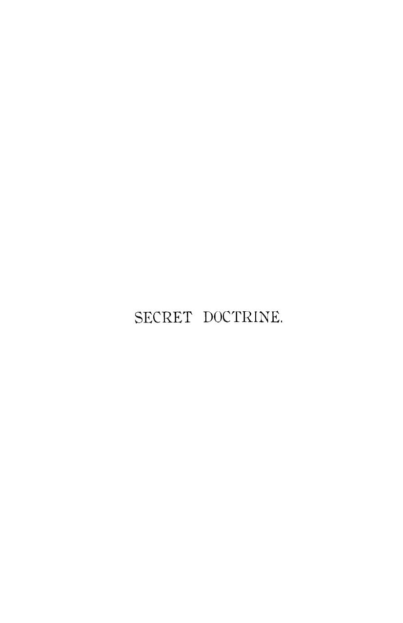 The secret doctrine the synthesis of science, religion a philosophy3, rev ed a by 1893