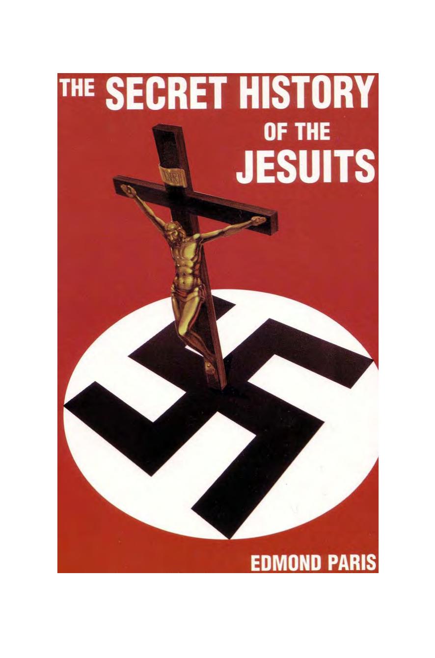 The secret history of the Jesuits by Edmond Paris