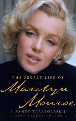 The secret life of marilyn monroe by J. Randy Taraborrelli