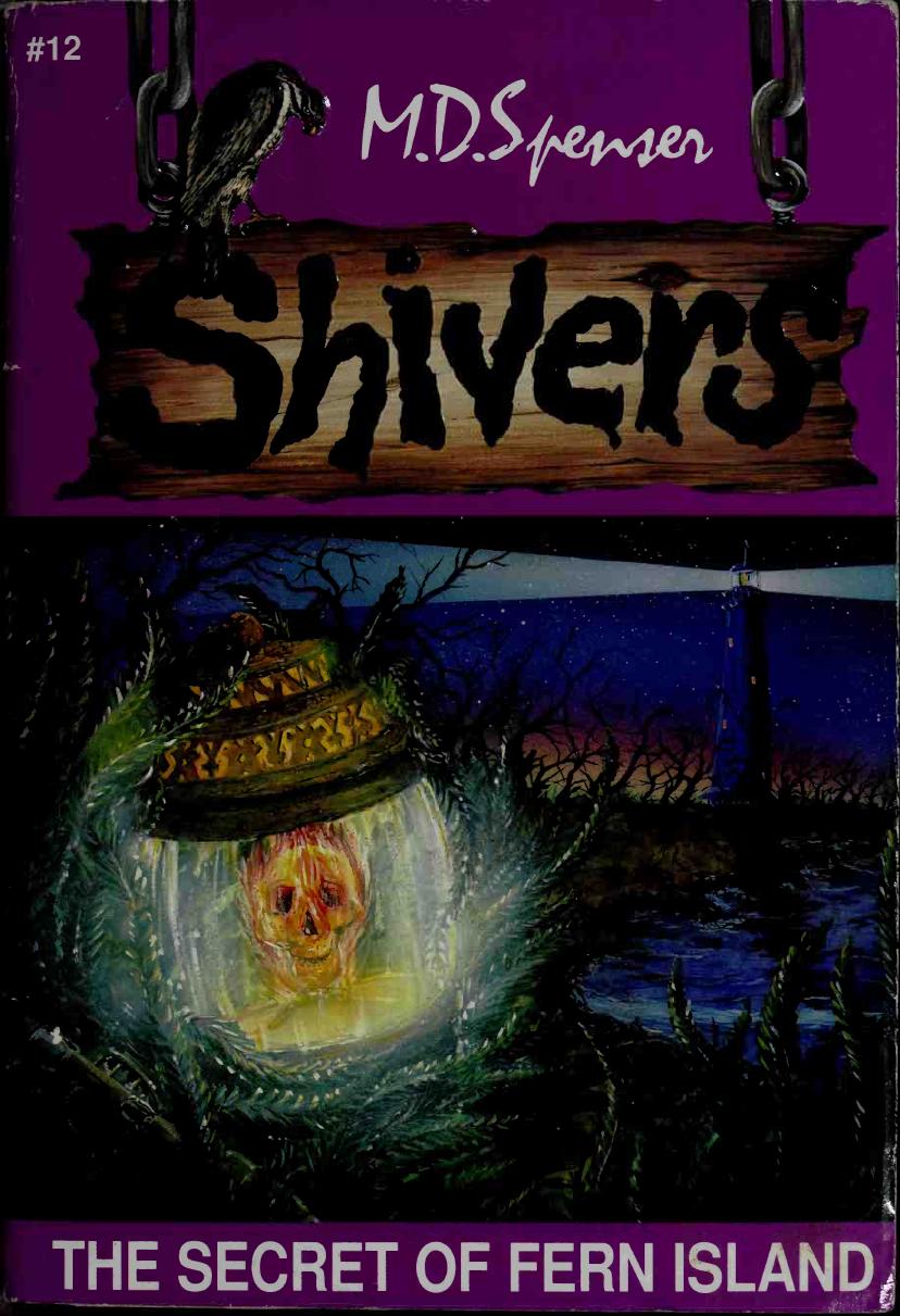 The secret of Fern Island by Spenser M. D