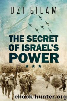 The secret of Israelâs Power by Uzi Eilam