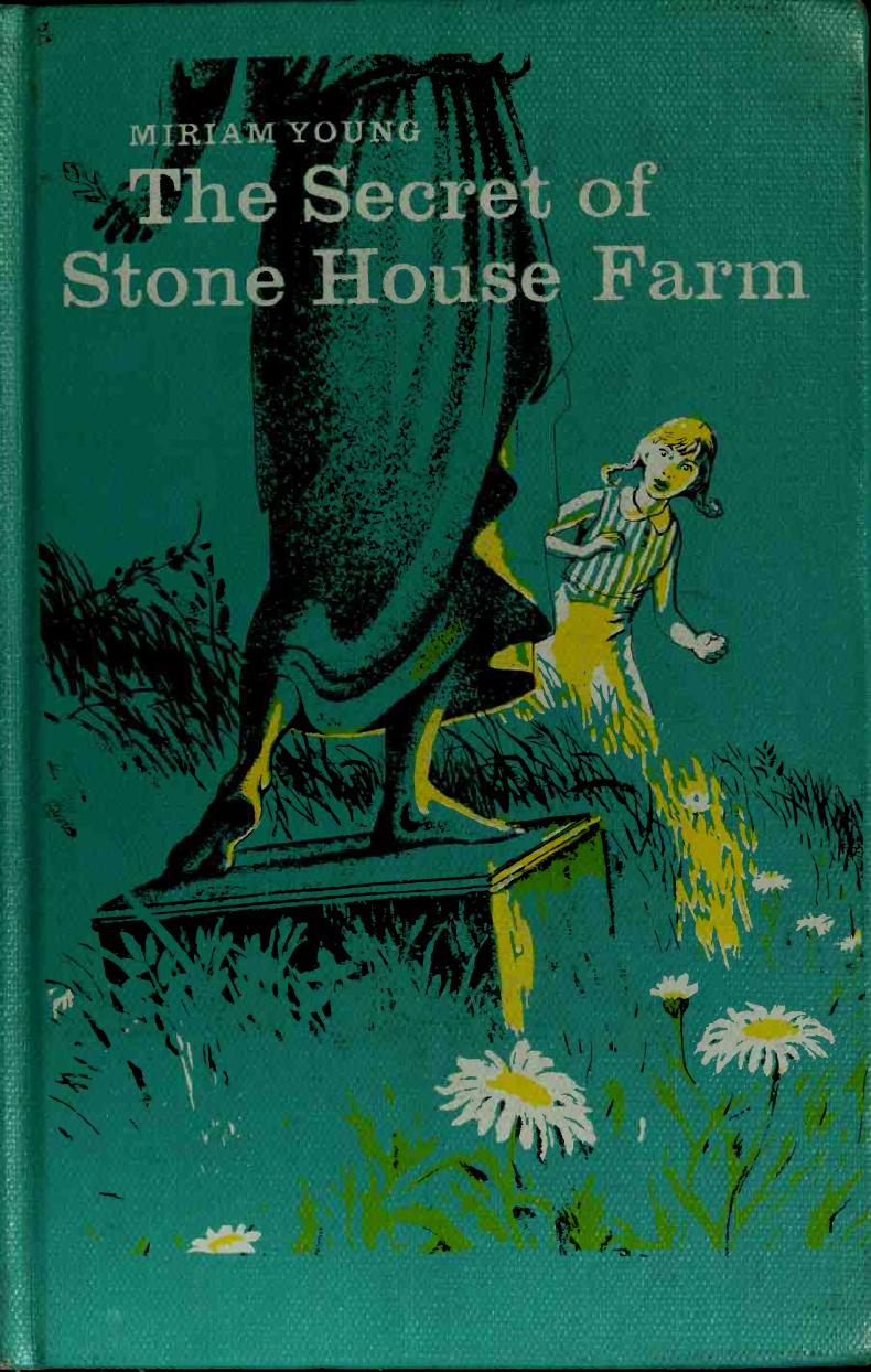The secret of Stone House Farm by Young Miriam 1913-