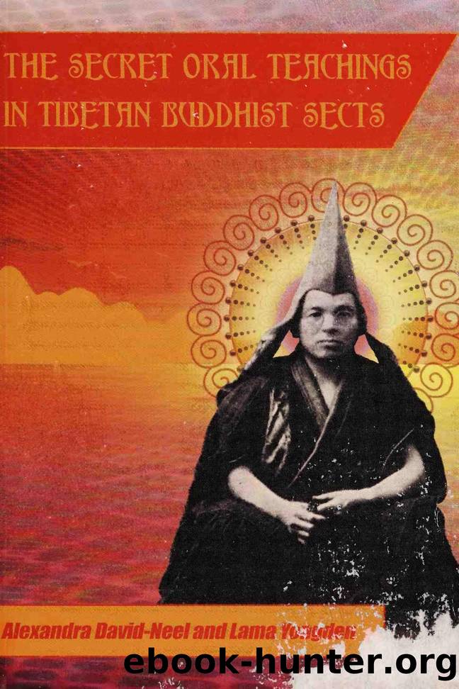 The secret oral teachings in Tibetan Buddhist sects by Alexandra David-Néel