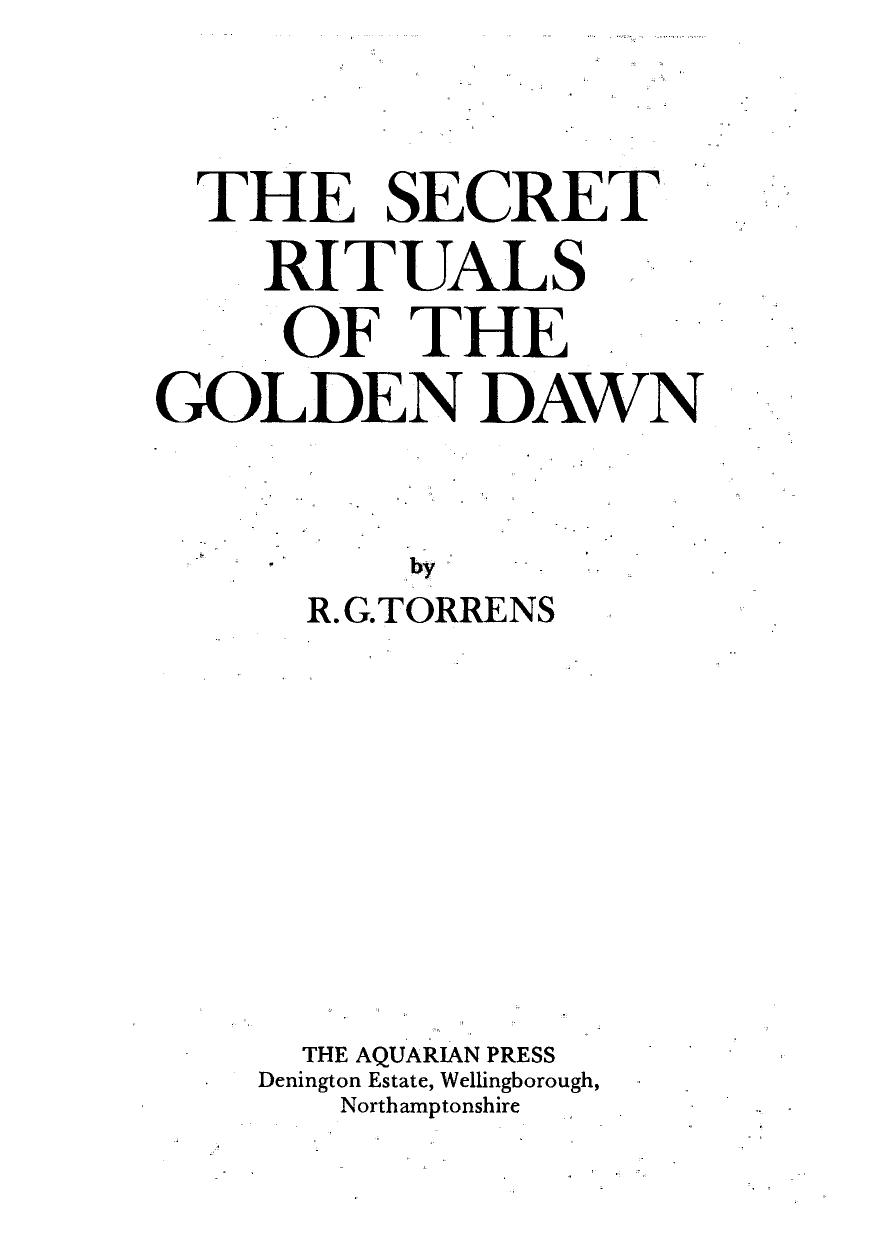 The secret rituals of the Golden Dawn by R.G. Torrens