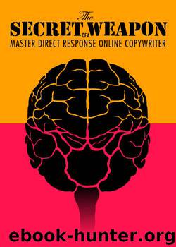 The secret weapon of a master direct response online copywriter: How to position your brand for success, based on the research of Swiss psychiatrist Carl Jung by Peter A. Schaible