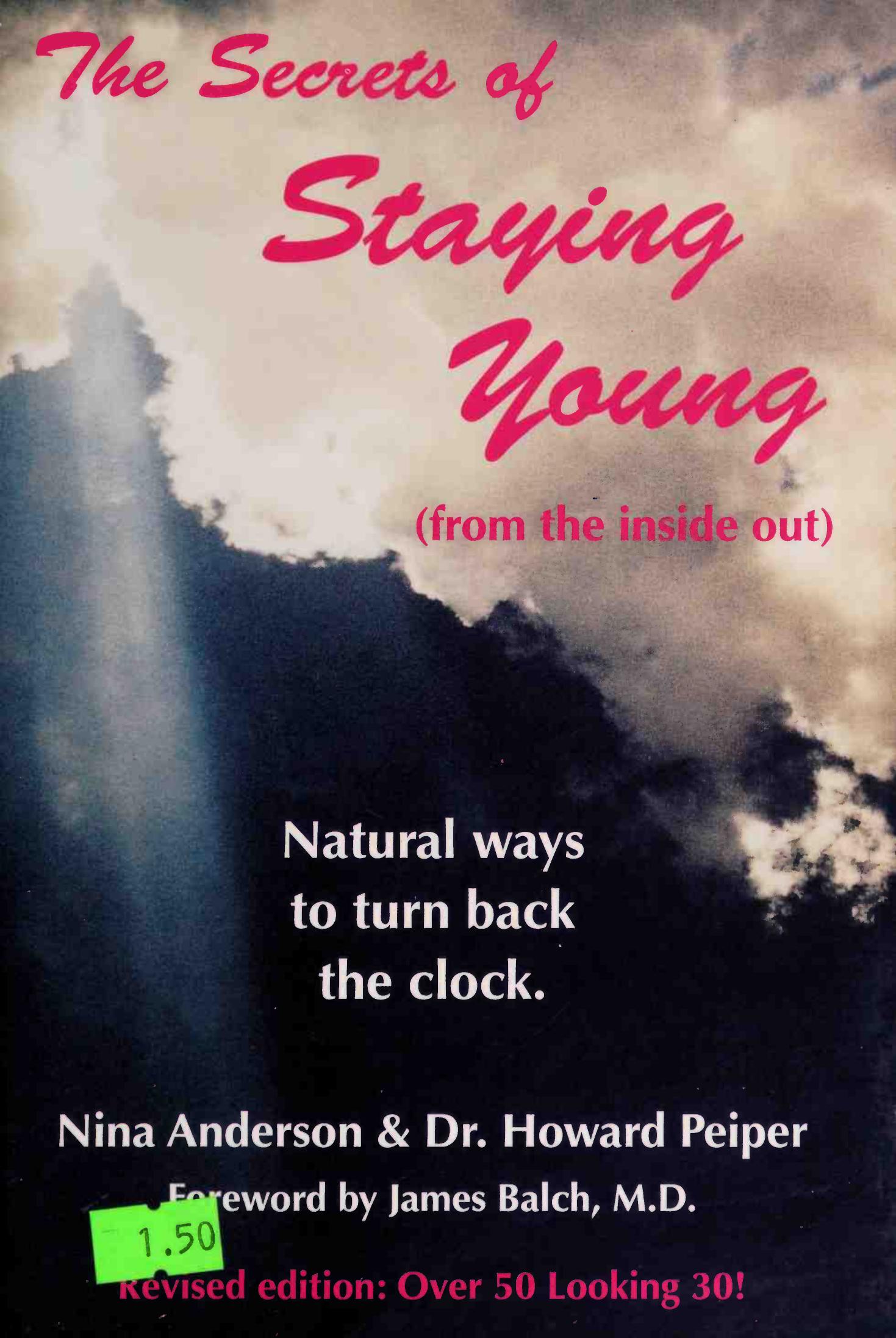 The secrets of staying young by Anderson Nina Howard Peiper
