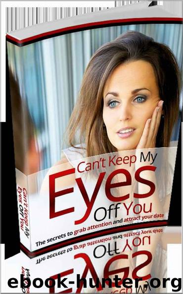 The secrets to grabbing attention and attracting your date! by Abram Snyman