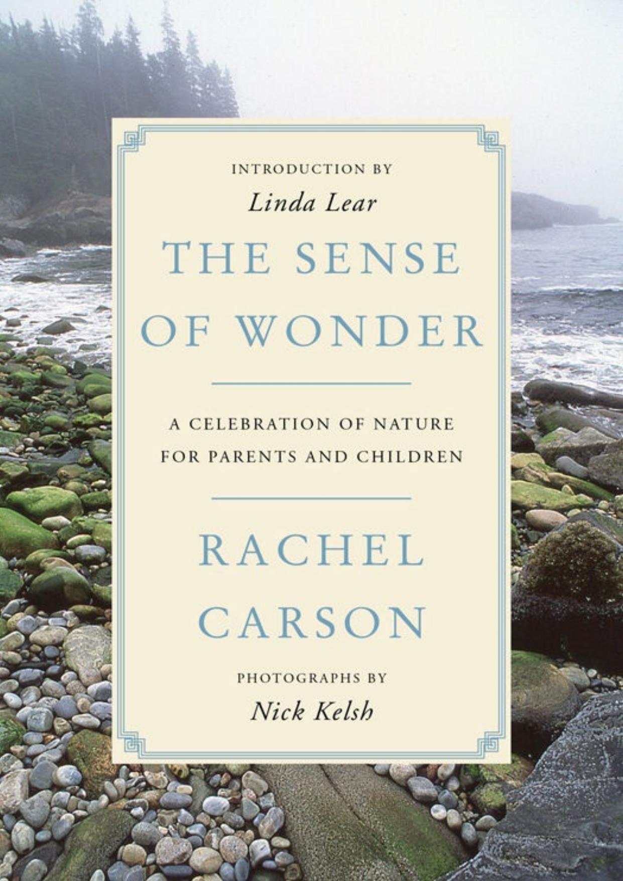 The sense of wonder: a celebration of nature for parents and children by Rachel Carson