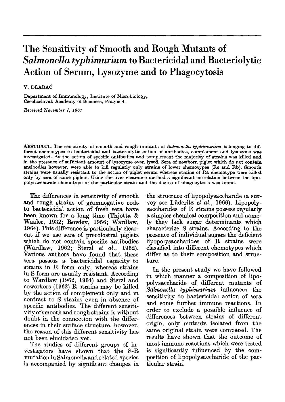 The sensitivity of smooth and rough mutants of <Emphasis Type="Italic">Salmonella typhimurium <Emphasis> to bactericidal and bacteriolytic action of serum, lysozyme and to phagocytosis by Unknown