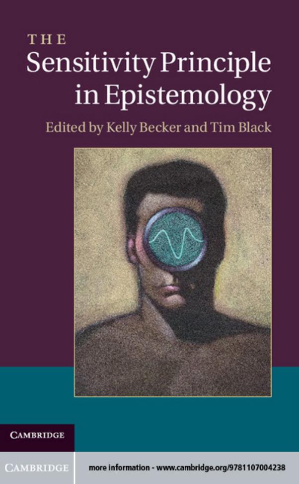 The sensitivity principle in epistemology by Kelly Becker Tim Black (editors)