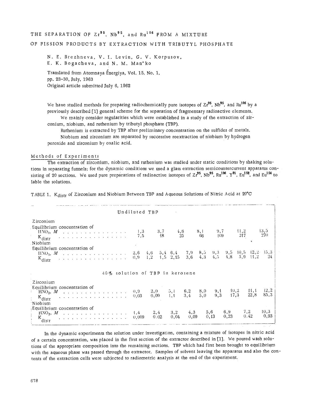 The separation of Zr <Superscript>95 <Superscript>, Nb <Superscript>95 <Superscript>, and Ru <Superscript>106 <Superscript> from a mixture of fission products by extraction with tributyl phosphate by Unknown