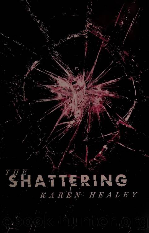 The shattering by Healey Karen