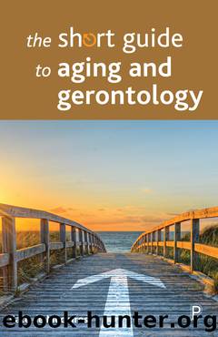 The short guide to aging and gerontology by de Medeiros Kate