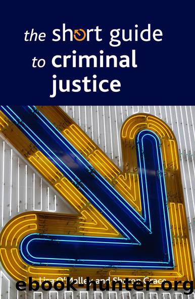 The short guide to criminal justice by O'Malley Lisa Grace Sharon
