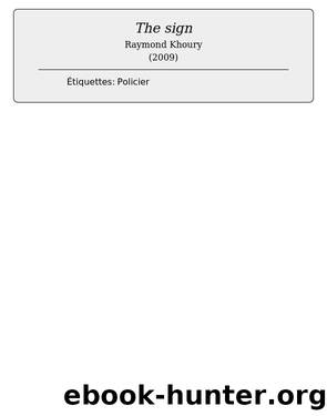 The sign by Raymond Khoury