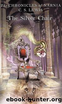 The silver chair by C. S. Lewis; illustrated by Pauline Baynes