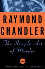 The simple art of murder by Raymond Chandler