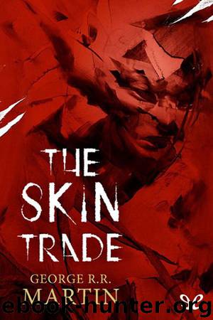 The skin trade by George R. R. Martin