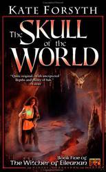 The skull of the world by Kate Forsyth