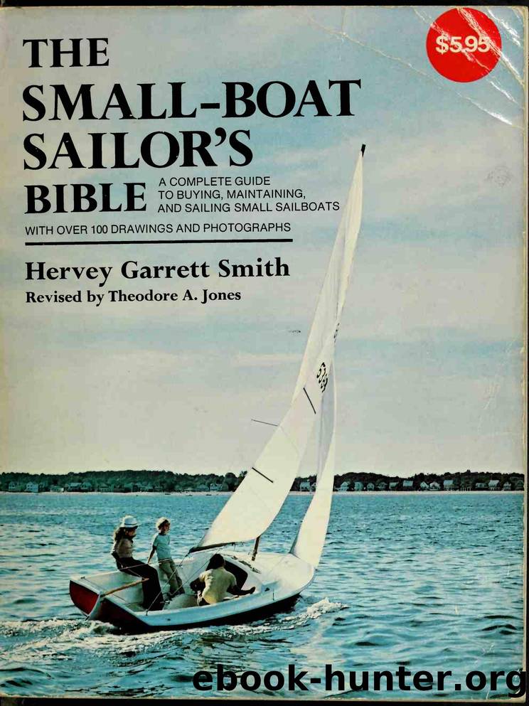The small-boat sailor's bible by Smith Hervey Garrett;Jones Theodore A