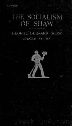 The socialism of Shaw by Shaw Bernard 1856-1950