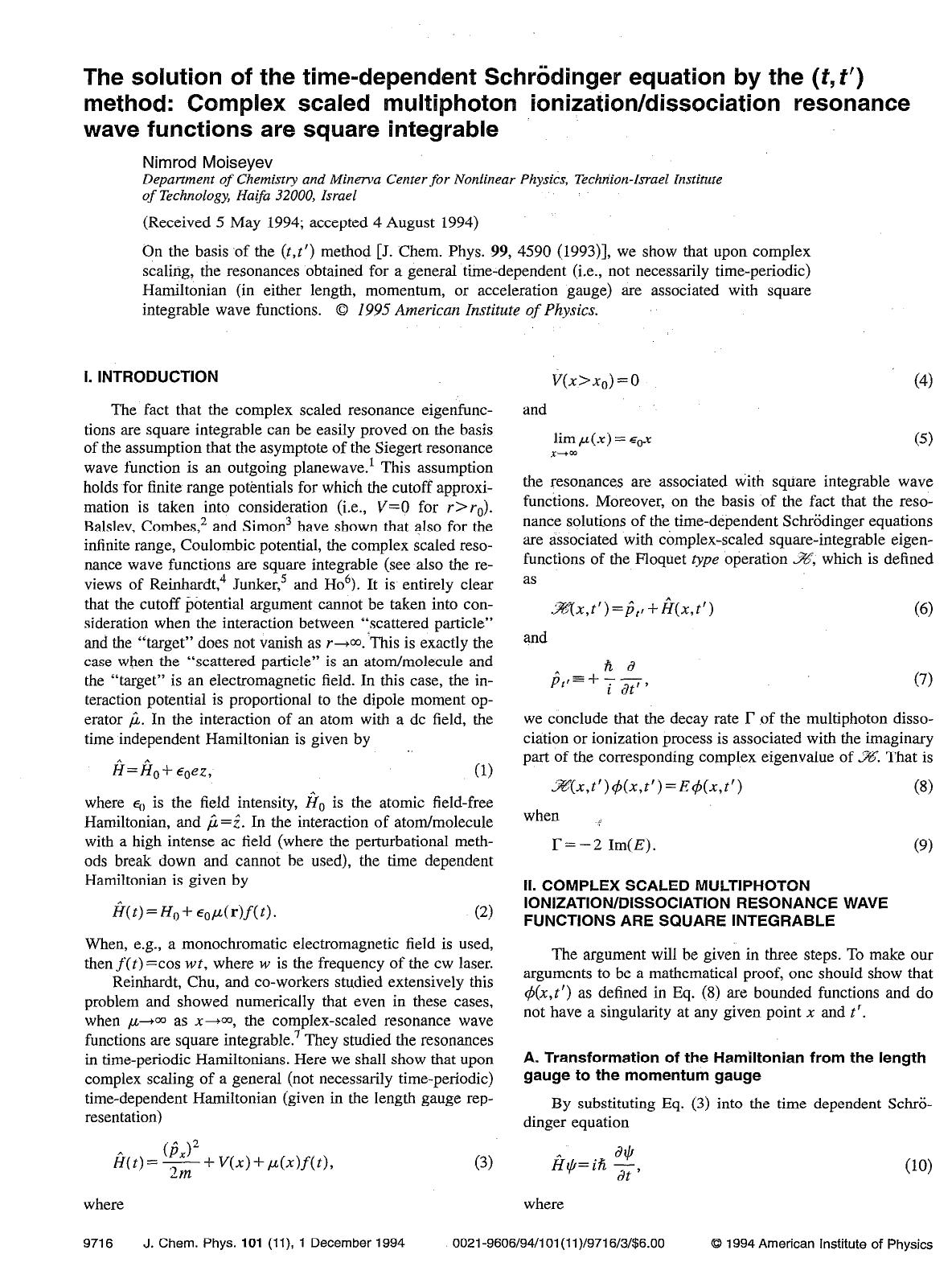 The solution of the time-dependent Schrodinger equation by the (t,t') method: Complex scaled multiphoton ionizationdissociation resonance wave functions are square integrable by Nimrod Moiseyev