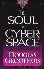 The soul in cyberspace by Douglas R. Groothuis