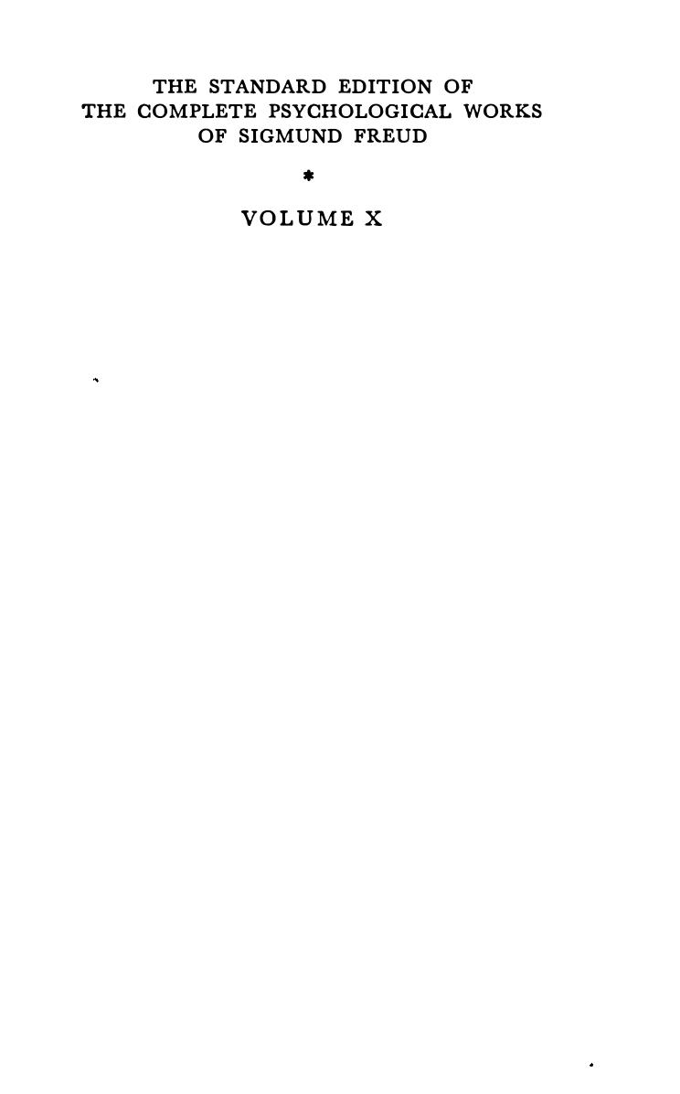 The standard edition of the complete psychological works of Sigmund Freud. Vol. 10, Two case histories : ('Little Hans' and the 'Rat Man') : (1909) by Sigmund Freud; Alix Strachey (editor); Alan Tyson (editor); James Strachey; Anna Freud