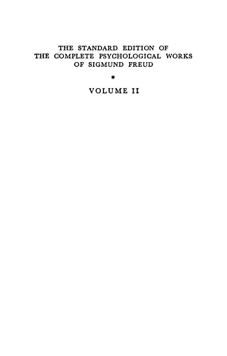 The standard edition of the complete psychological works of Sigmund Freud. Vol. II (1893-1895), Studies on hysteria by Sigmund Freud; Josef Breuer; James Strachey; Alix Strachey; Alan Tyson; Anna Freud