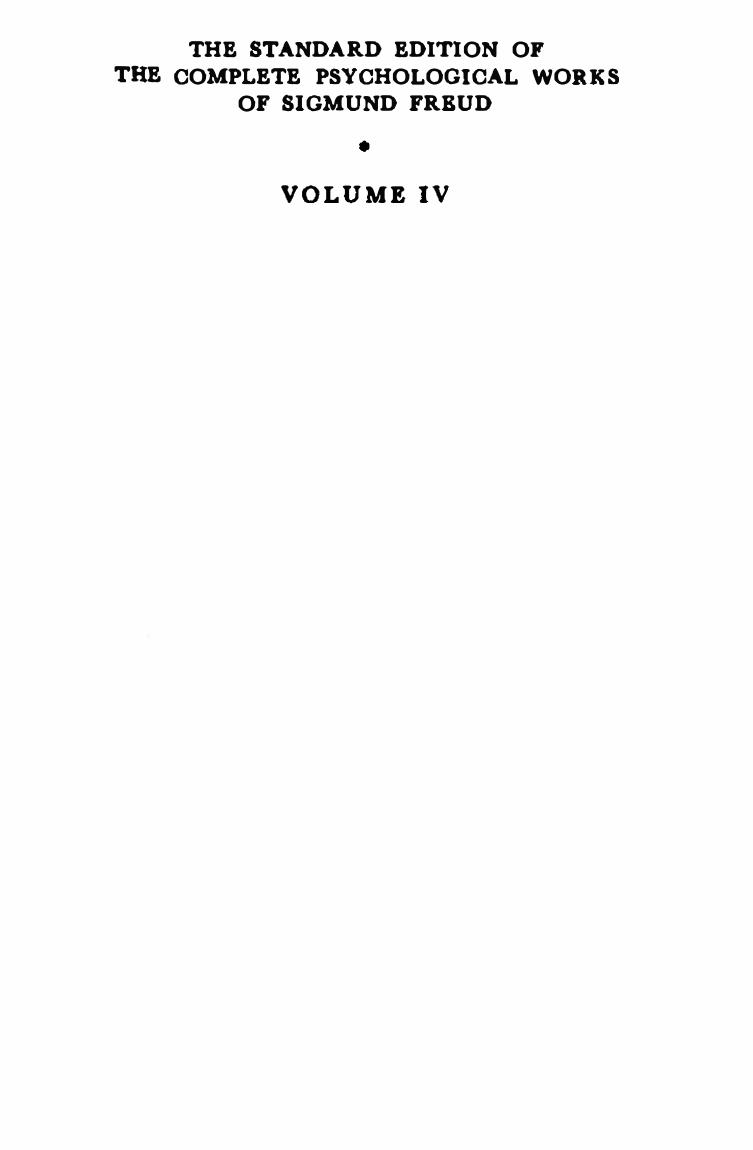 The standard edition of the complete psychological works of Sigmund Freud. Vol. IV (1900), The interpretation of dreams (first part) by Sigmund Freud; Alan Tyson; James Strachey; Anna Freud; Alix Strachey