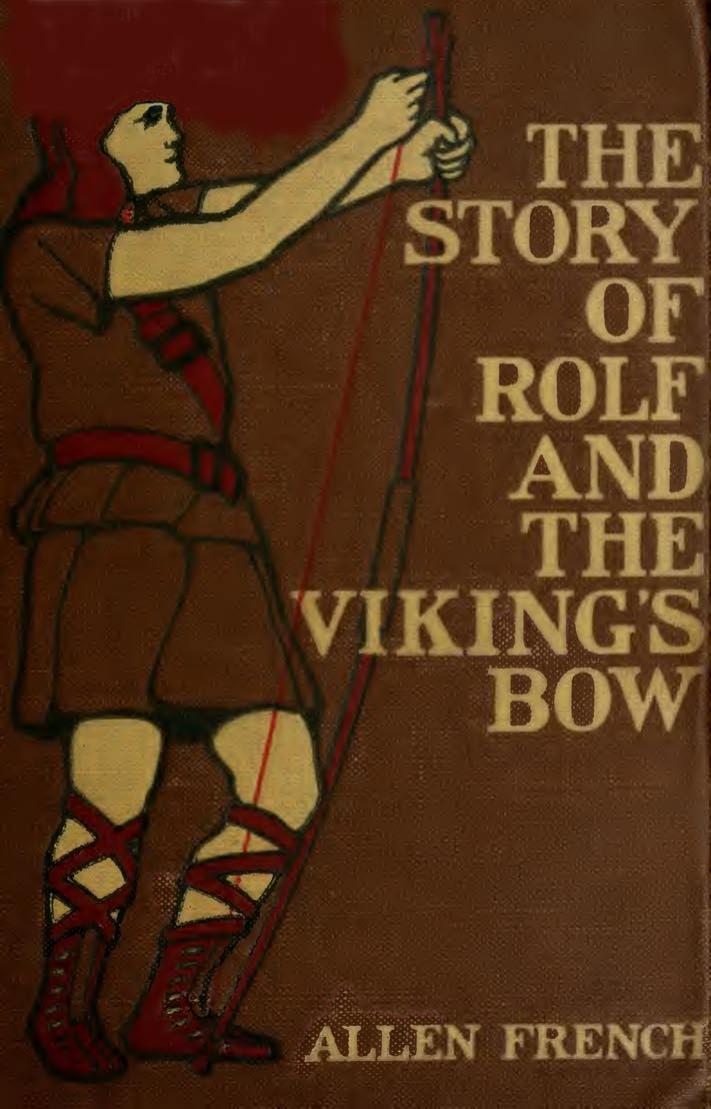 The story of Rolf and the Viking's bow by French Allen 1870-1946