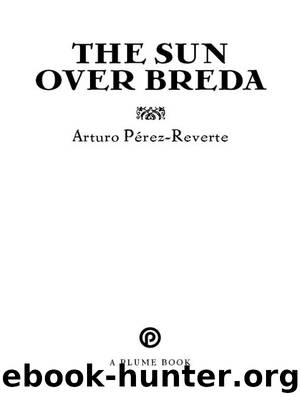 The sun over breda by Arturo Pérez Reverte