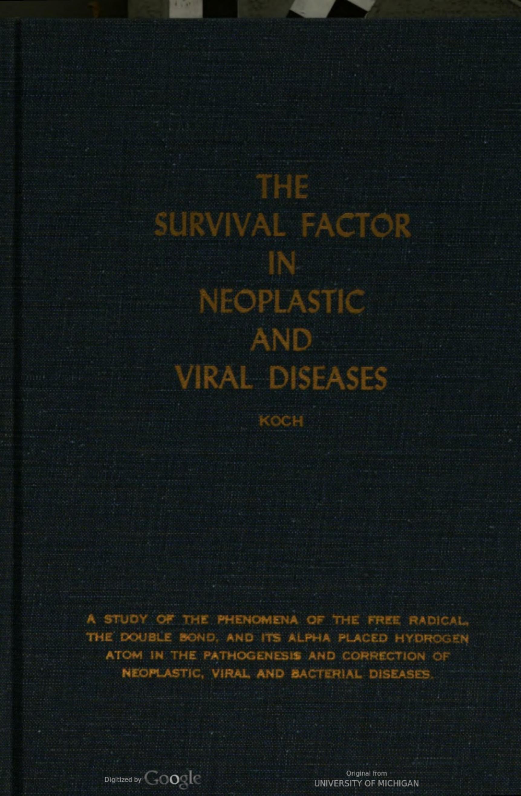 The survival factor in neoplastic and viral diseases by William Frederick Koch