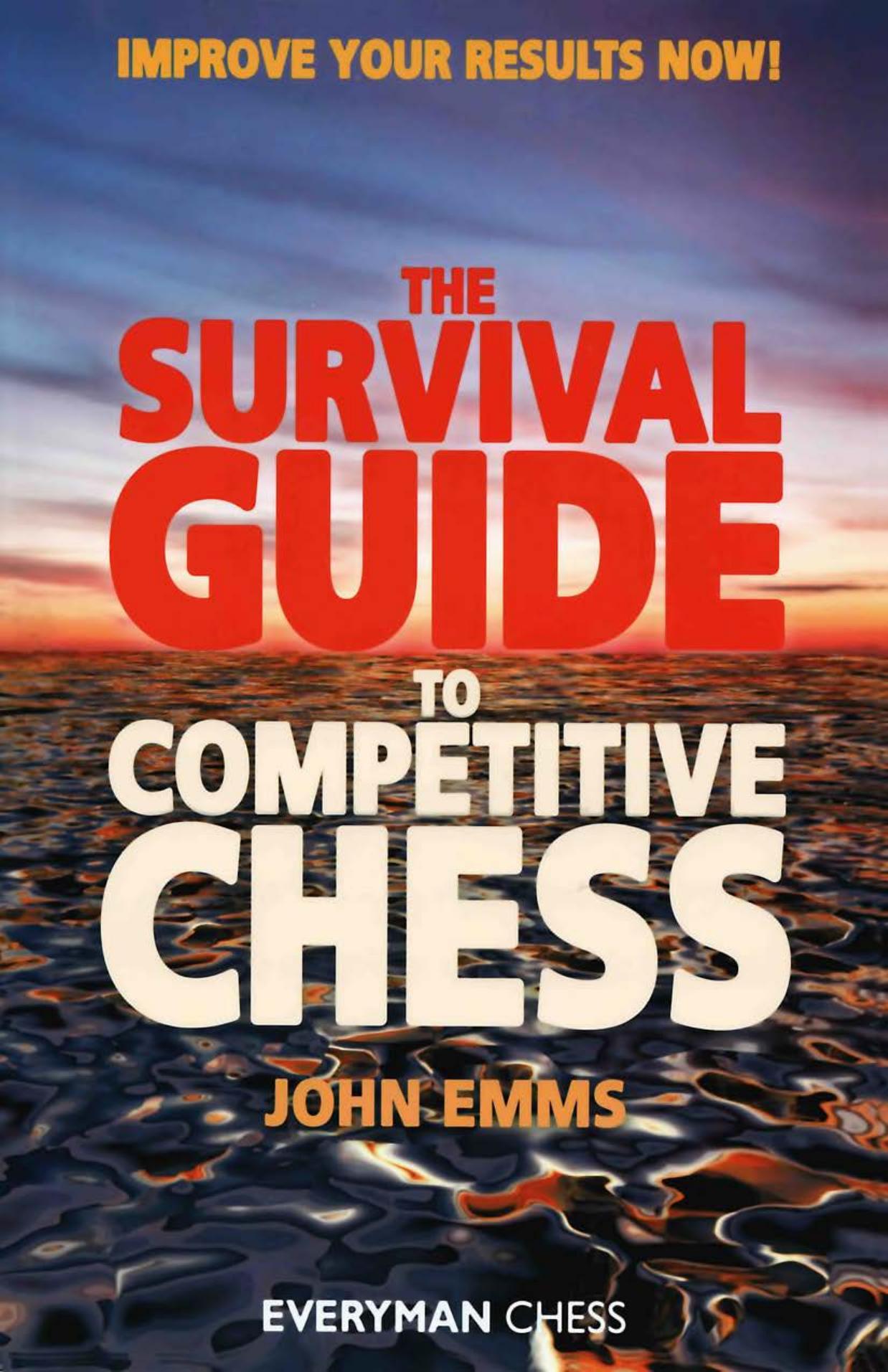 The survival guide to competitive chess by Emms John