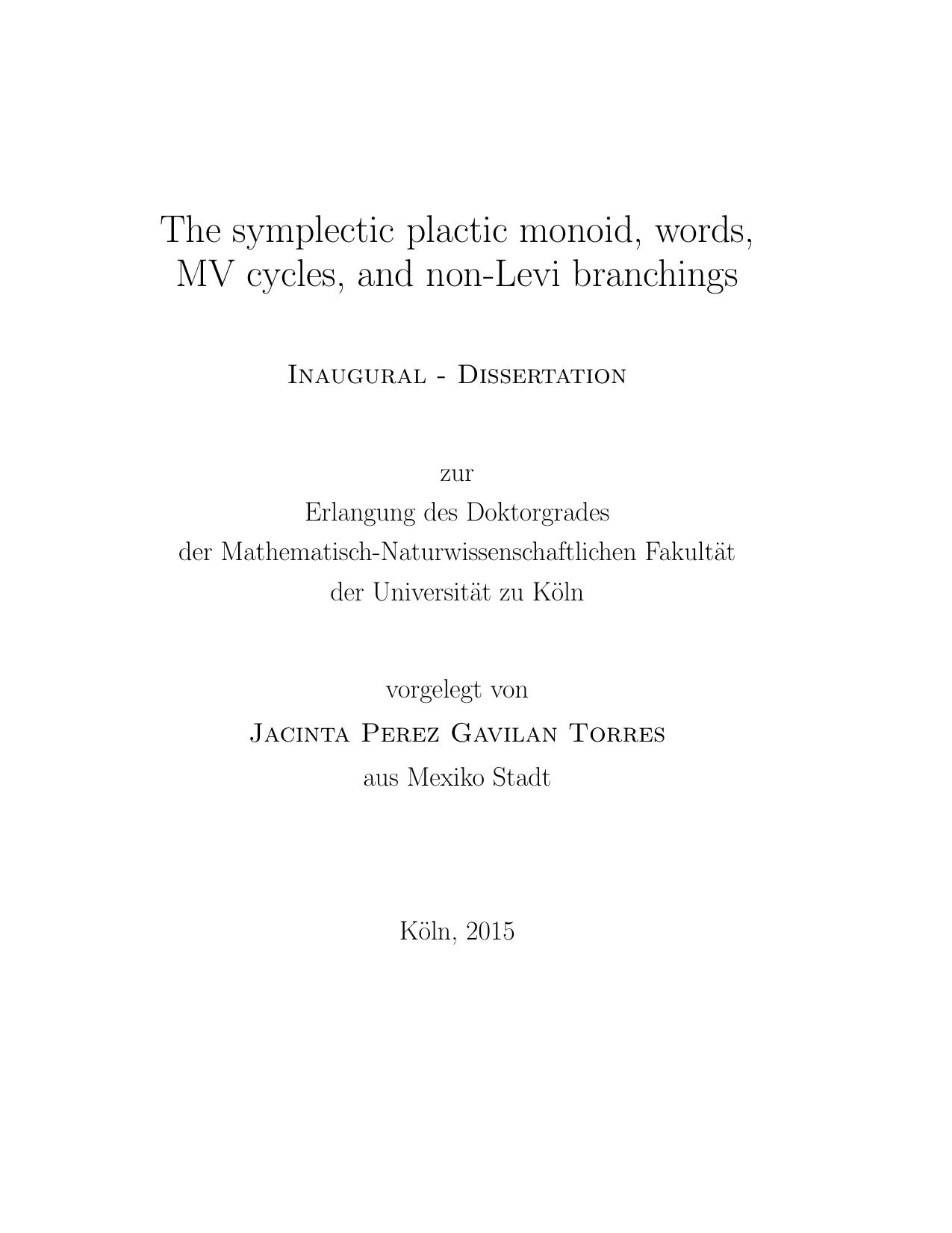 The symplectic plactic monoid, words, MV cycles, and non-Levi branchings [PhD thesis] by Jacinta Perez Gavilan Torres
