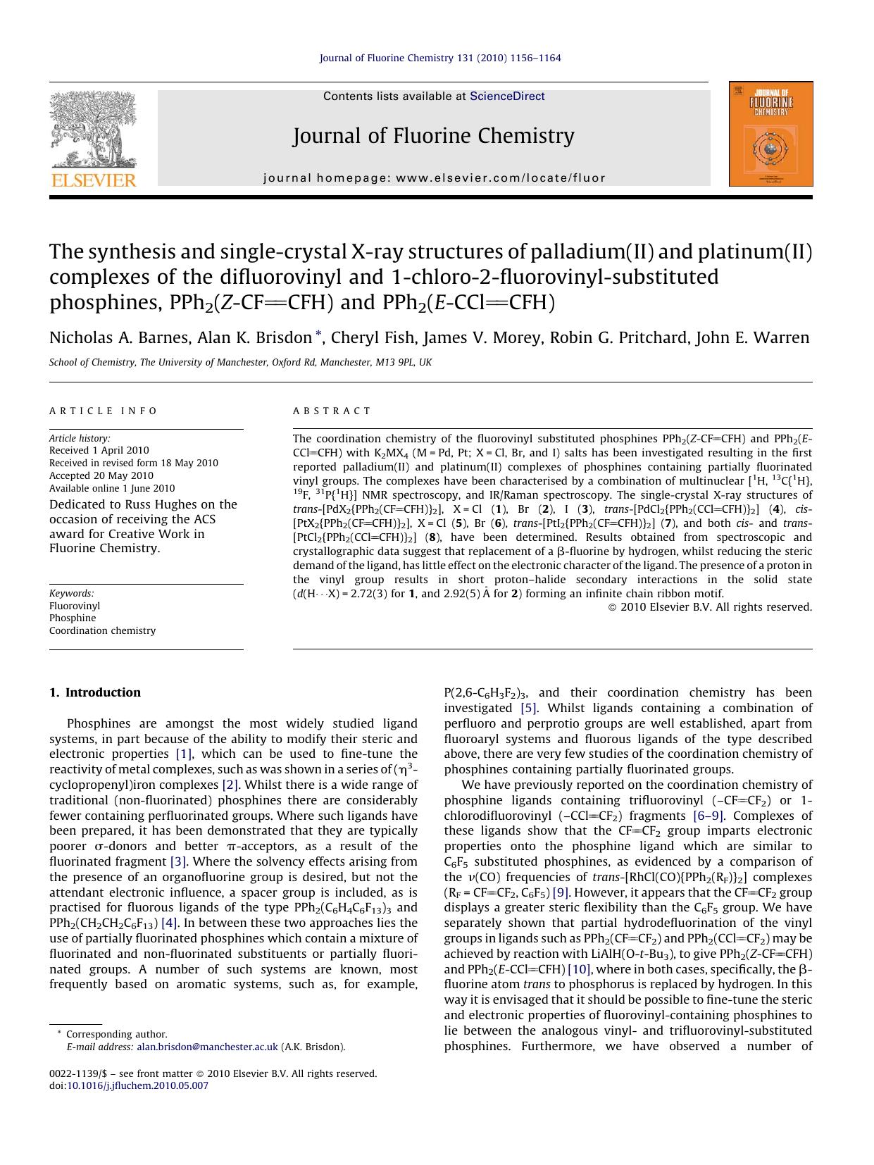 The synthesis and single-crystal X-ray structures of palladium(II) and platinum(II) complexes of the difluorovinyl and 1-chloro-2-fluorovinyl-substituted phosphines, PPh2(Z-CFCFH) and PPh2(E-CClCFH) by Nicholas A. Barnes