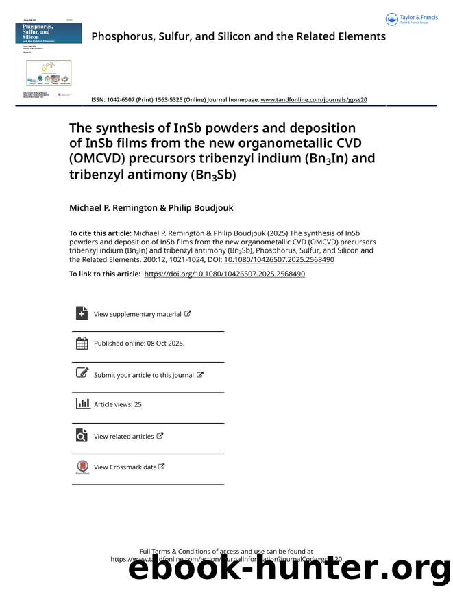 The synthesis of InSb powders and deposition of InSb films from the new organometallic CVD (OMCVD) precursors tribenzyl indium (Bn3In) and tribenzyl antimony (Bn3Sb) by Remington Michael P. & Boudjouk Philip