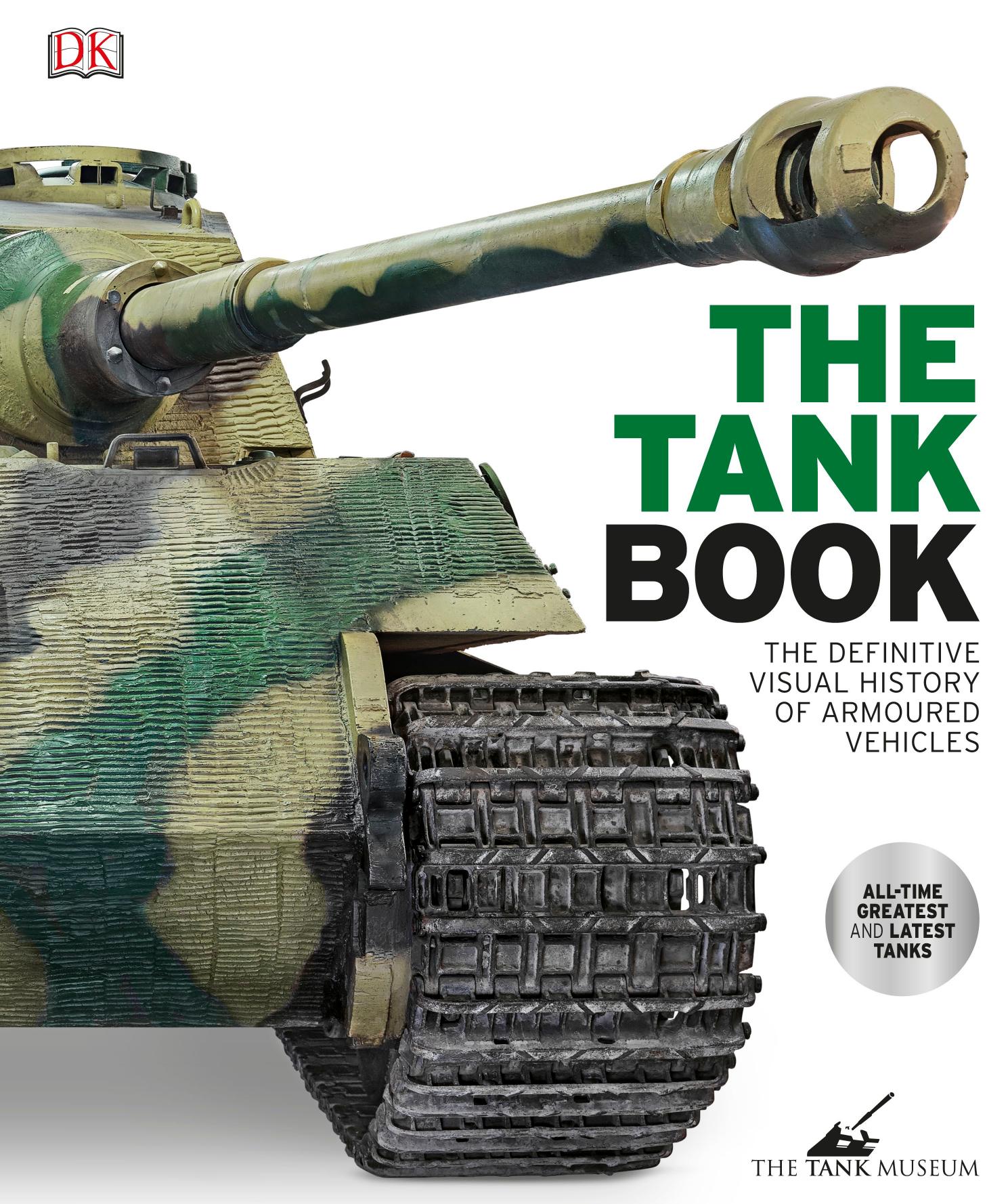 The tank book: the definitive visual history of armoured vehicles by Hudson Ian;Sampson Matt;Willey David