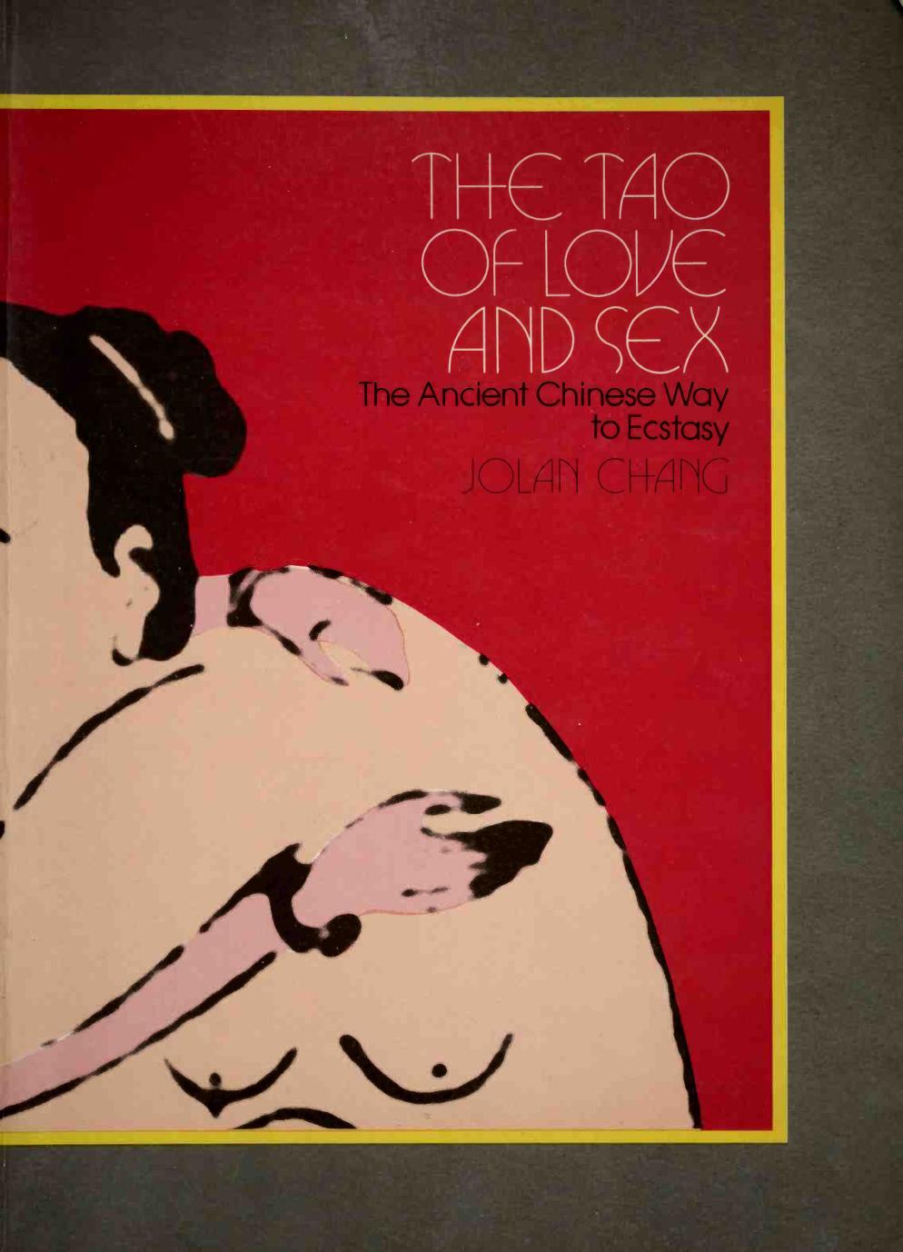 The tao of love and sex : the ancient Chinese way to ecstasy by Jolan Chang