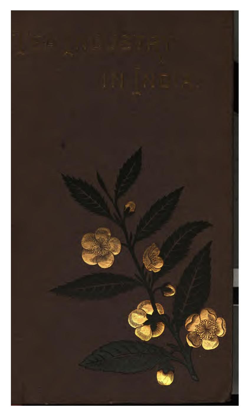 The tea industry in India by Samuel Baildon