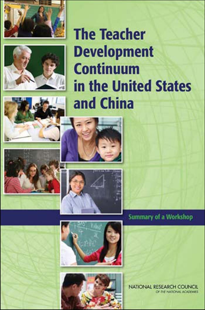 The teacher development continuum in the United States and China : summary of a workshop by Ana Ferreras and Steve Olsen rapporteurs ; A. Ester Sztein ed.; et al